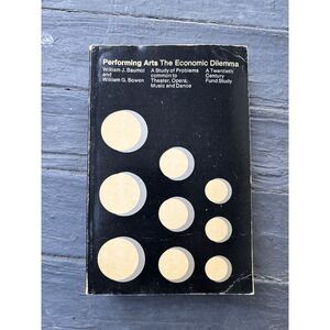 Performing Arts The Economic Dilemma - M.I.T. 1968 - Paperback - Baumol / Bowen
